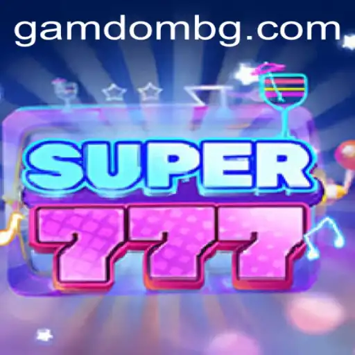 Discover the Thrills of Super777: A Game of Chance and Strategy